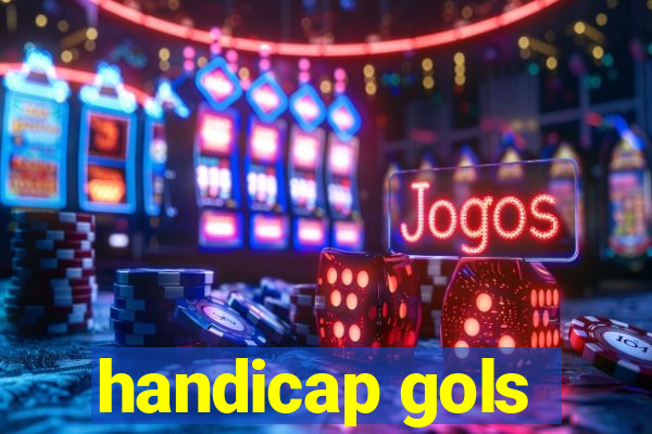 handicap gols